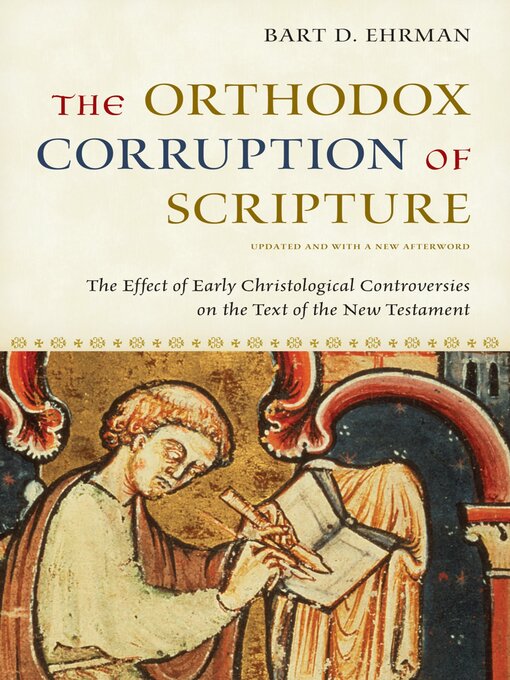 Title details for The Orthodox Corruption of Scripture by Bart D. Ehrman - Available